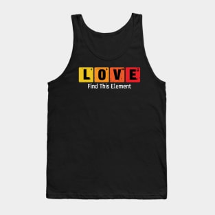 Love Elements Chemistry Gift Love Element Gift Tank Top